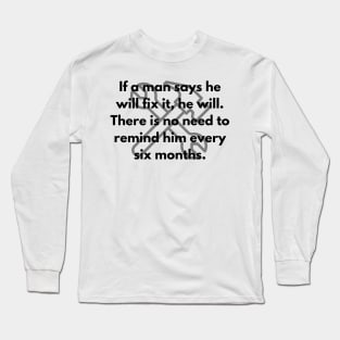 Handyman Joke Tee, Home Repairs Quote Shirt for Men, Unique Gift for Dad, Amusing Birthday Present for Fixer Upper Long Sleeve T-Shirt